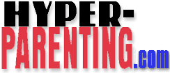 Welcome to Hyper-Parenting.com