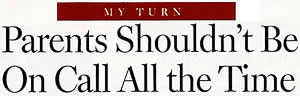 Parents Shouldn't Be On Call All the Time